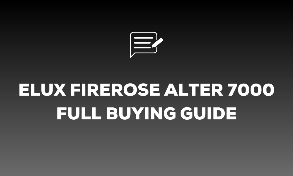 Elux Firerose Alter 7000: Full Buying Guide (Puff Count, Battery, Flavours and Who It Suits)