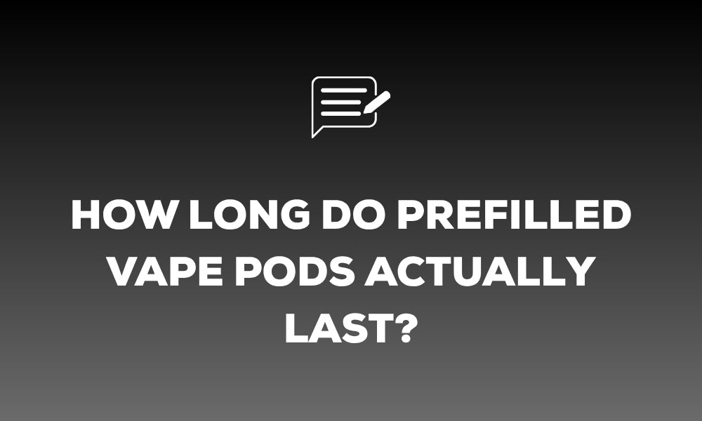 How Long Do Prefilled Vape Pods Actually Last? A Puff-Count and Cost Breakdown by Device