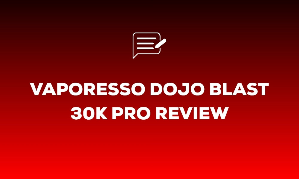 Vaporesso Dojo Blast 30K Pro Review: Puff Modes, Specs and Pod Refills Explained